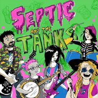 Septic And The Tanks - Septic And The Tanks