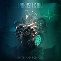 Parasite Inc. - Once and for All