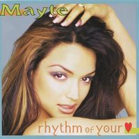 Mayte - Rhythm of Your ❤