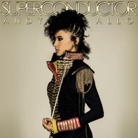 Andy Allo - Superconductor