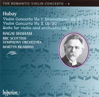 Hagai Shaham - Hubay: Violin Concerto No 1 'Dramatique', Op 21; Violin Concerto No 2, Op 90; Suite for violin and orchestra, Op 5