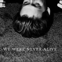 Brigitte Calls Me Baby - We Were Never Alive