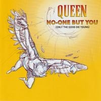 Queen - No-One but You (Only the Good Die Young)