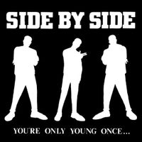 Side By Side - You&rsquo;re Only Young Once&hellip;