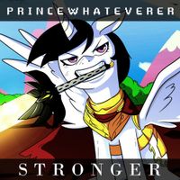 Princewhateverer - Stronger
