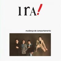 IRA! - Mudan&ccedil;a De Comportamento