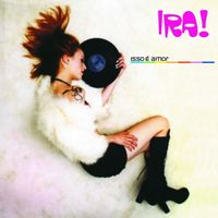 IRA! - Isso &eacute; Amor