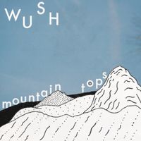 W&uuml;sh - Mountian Tops
