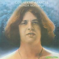 Guilherme Arantes - Ronda Noturna