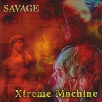 Savage - Xtreme Machine