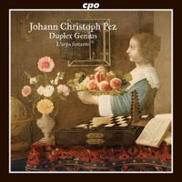 L' Arpa Festante - Johann Christoph Pez: Duplex Genius