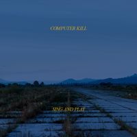 Computer Kill - Sing and Play