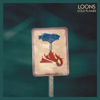 Loons - Cold Flames