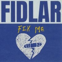 FIDLAR - FIX ME / GET OFF MY WAVE