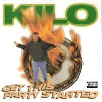 Kilo - Get This Party Started