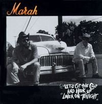 Marah - Let's Cut the Crap & Hook Up Later on Tonight
