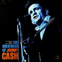 Johnny Cash - The Greatness of Johnny Cash