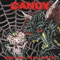 CANDY - Dreams Less Sweet