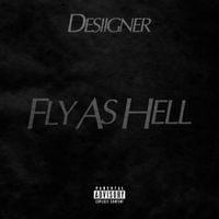 Desiigner - Fly As Hell