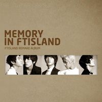 FTISLAND - Memory in F.T Island