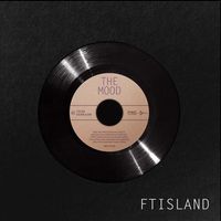 FTISLAND - The Mood
