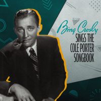 Bing Crosby - Bing Crosby Sings The Cole Porter Songbook