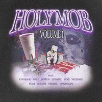 Holy Mob - Holy Mob, Vol. 1