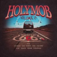 Holy Mob - Holy Mob, Vol. 3