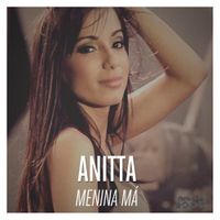 Anitta - Menina M&aacute;