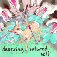 Deerxing - SUTURED SELF