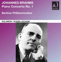 Solomon - Johannes Brahms: Piano Concerto No. 1