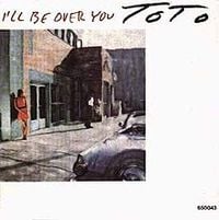 TOTO - I'll Be Over You
