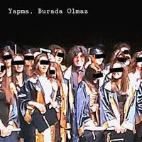 Asimptot - Yapma,Burada Olmaz