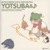 Kuricorder Pops Orchestra - Yotsuba&♪