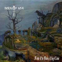 Borne Of Ash - From The Dark, They Came