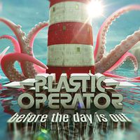 Plastic Operator - Before the Day is Out