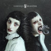 Saving Vice - Good Days, Dead Eyes