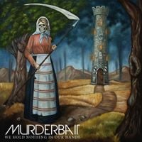 Murderbait - We Hold Nothing in Our Hands