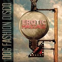 Dog Fashion Disco - Erotic Massage (Redux)