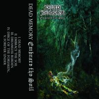 Dead Memory - Embrace the Soil
