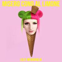 Lilly Meraviglia - MISERO CONO AL LIMONE