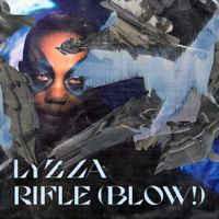 Lyzza - Rifle (Blow!)