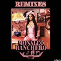 Monaleo - Ranchero (Remixes)