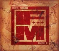 Fort Minor - Believe Me
