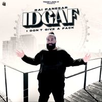 Rai Panesar - I Don&rsquo;t Give A Fack (IDGAF)