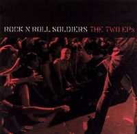 Rock N Roll Soldiers - The Two EPs