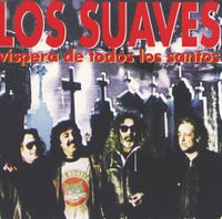 Los Suaves - V&iacute;spera De Todos Los Santos