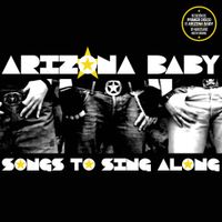 Arizona Baby - Songs To Sing Along