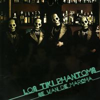 Los Tiki Phantoms - Se Van De Marcha
