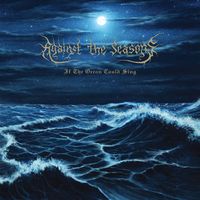 Against The Seasons - If the Ocean Could Sing
